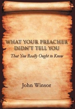 What Your Preacher Didn't Tell You