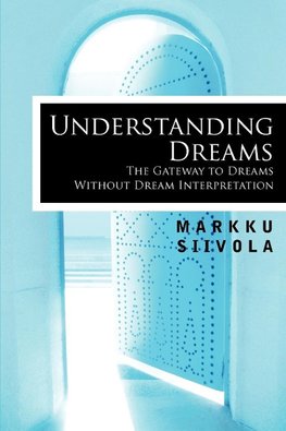 Siivola, M: Understanding Dreams