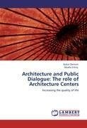 Architecture and Public Dialogue: The role of Architecture Centers