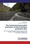 The tectonometamorphic evolution of the Friningen peridotite lens