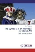 The Symbolism of Marriage in Titian's Art