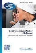 Geschmacksverstärker Glutamat