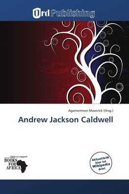 Andrew Jackson Caldwell