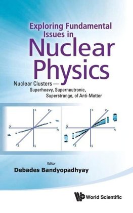 Exploring Fundamental Issues in Nuclear Physics
