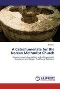 A Catechumenate for the Korean Methodist Church