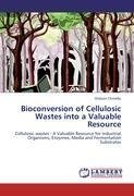 Bioconversion of Cellulosic Wastes into a Valuable Resource