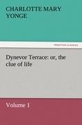 Dynevor Terrace: or, the clue of life - Volume 1