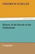 History of the Revolt of the Netherlands - Complete
