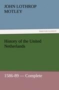 History of the United Netherlands, 1586-89 - Complete