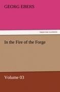 In the Fire of the Forge - Volume 03