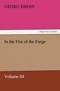 In the Fire of the Forge - Volume 04