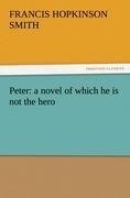 Peter: a novel of which he is not the hero