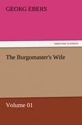 The Burgomaster's Wife - Volume 01