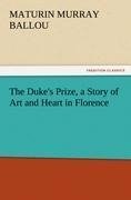 The Duke's Prize, a Story of Art and Heart in Florence