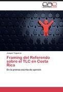 Framing del Referendo sobre el TLC en Costa Rica