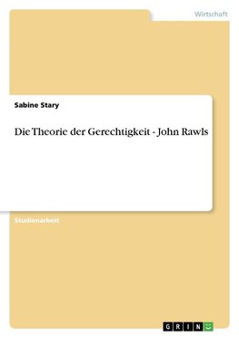 Die Theorie der Gerechtigkeit - John Rawls