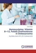 Homocysteine, Vitamin B¬12, Folate,Cholinesterase in Osteosarcoma