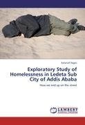 Exploratory Study of Homelessness in Ledeta Sub City of Addis Ababa