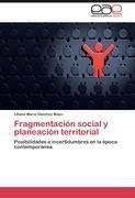 Fragmentación social y planeación territorial