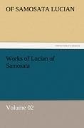 Works of Lucian of Samosata - Volume 02