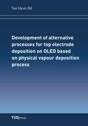 Development of alternative processes for top electrode deposition on OLED based on physical vapour depositionprocess