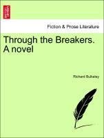 Through the Breakers. A novel