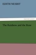 The Rainbow and the Rose