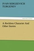 A Reckless Character And Other Stories