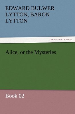 Alice, or the Mysteries - Book 02
