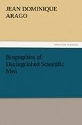 Biographies of Distinguished Scientific Men