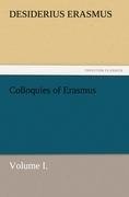 Colloquies of Erasmus, Volume I.