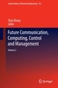 Future Communication, Computing, Control and Management 2