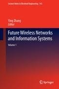 Future Wireless Networks and Information Systems