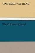 The Colossus A Novel