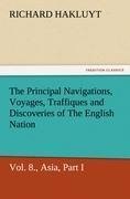 The Principal Navigations, Voyages, Traffiques and Discoveries of the English Nation - Volume 08 Asia, Part I