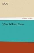 When William Came