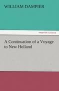 A Continuation of a Voyage to New Holland