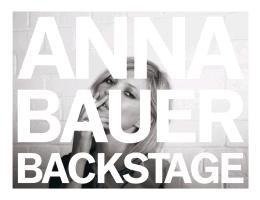 Anna Bauer: Backstage
