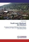 Truth over Method:  Art Matters