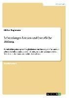 Lebenslanges Lernen und berufliche Bildung