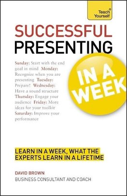 Successful Presenting in a Week
