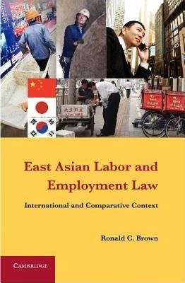 Brown, R: East Asian Labor and Employment Law