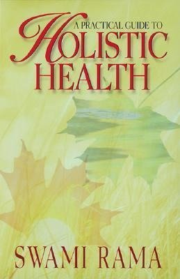 A Practical Guide to Holistic Health (Rev) (Rev)