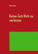 Keine Zeit Dich zu verlassen