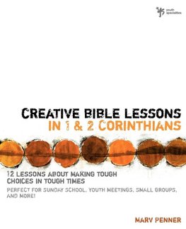 The Creative Bible Lessons in 1 and 2 Corinthians