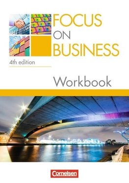Focus on Business B1-B2. Workbook mit Lösungsschlüssel