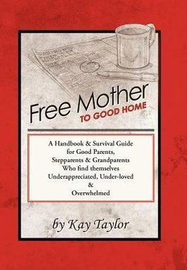 Free Mother to Good Home