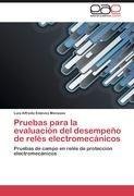 Pruebas para la evaluación del desempeño de relés electromecánicos