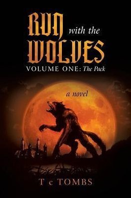 Run with the Wolves Volume One