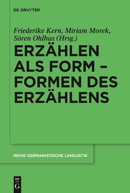 Erzählen als Form - Formen des Erzählens